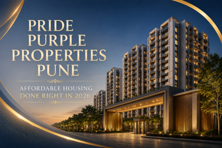 Pride Purple Properties Pune: Affordable Housing Done Right in 2026