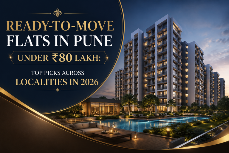 Ready-to-Move Flats in Pune Under ₹80 Lakh: Top Picks Across Localities in 2026