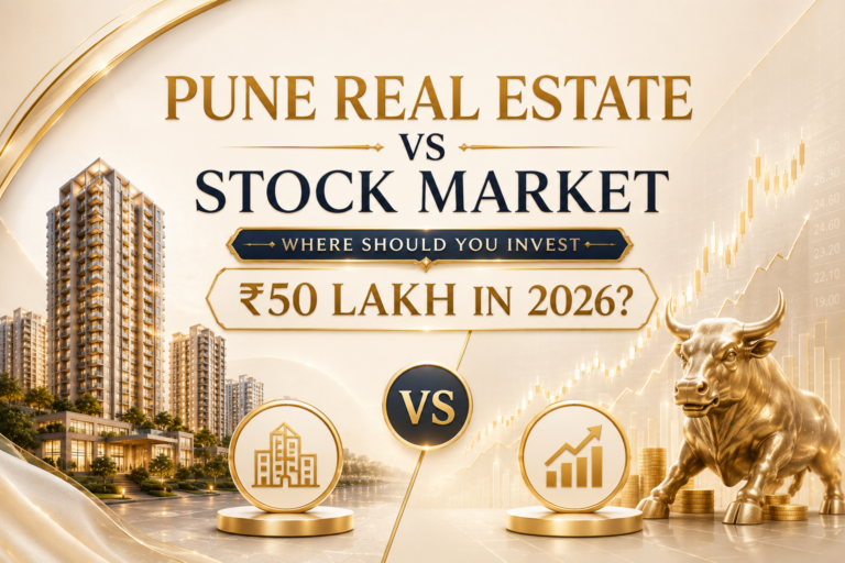 Pune Real Estate vs Stock Market: Where Should You Invest ₹50 Lakh in 2026?