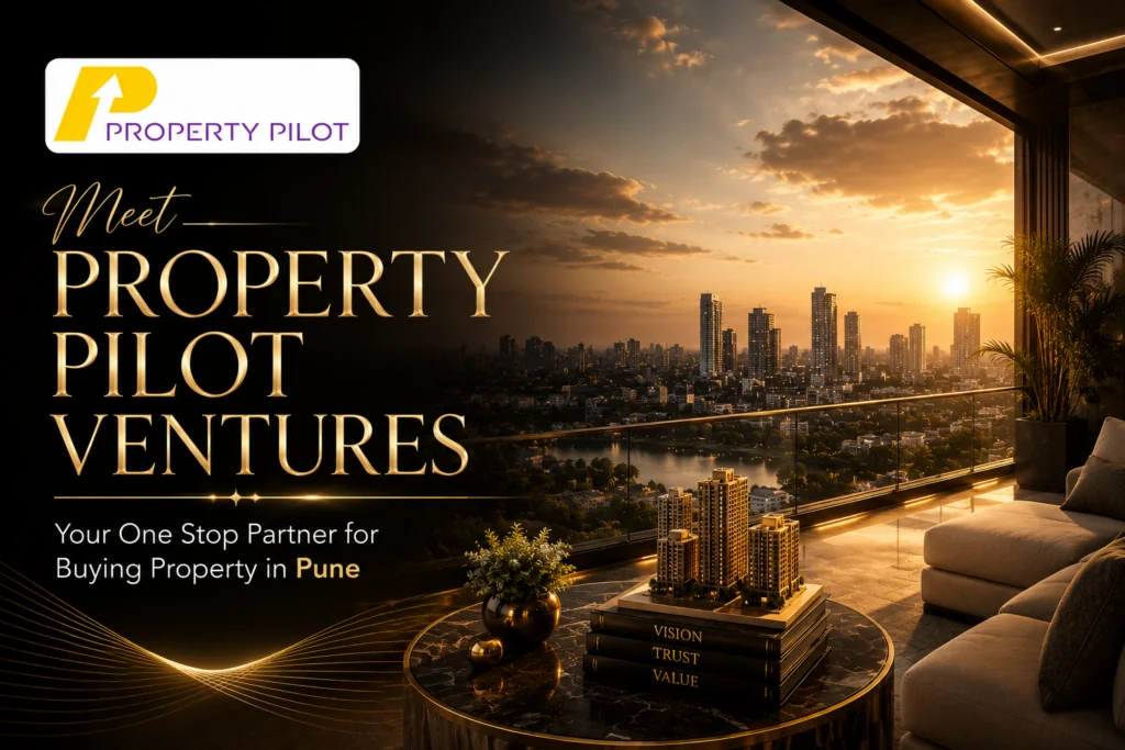 Meet Property Pilot Ventures: Your One Stop Partner for Buying Property in Pune